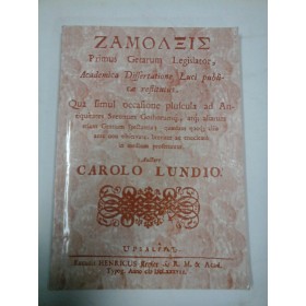 ZAMOLXIS  PRIMUL  LEGIUITOR AL GETILOR  -  Carolus  Lundius